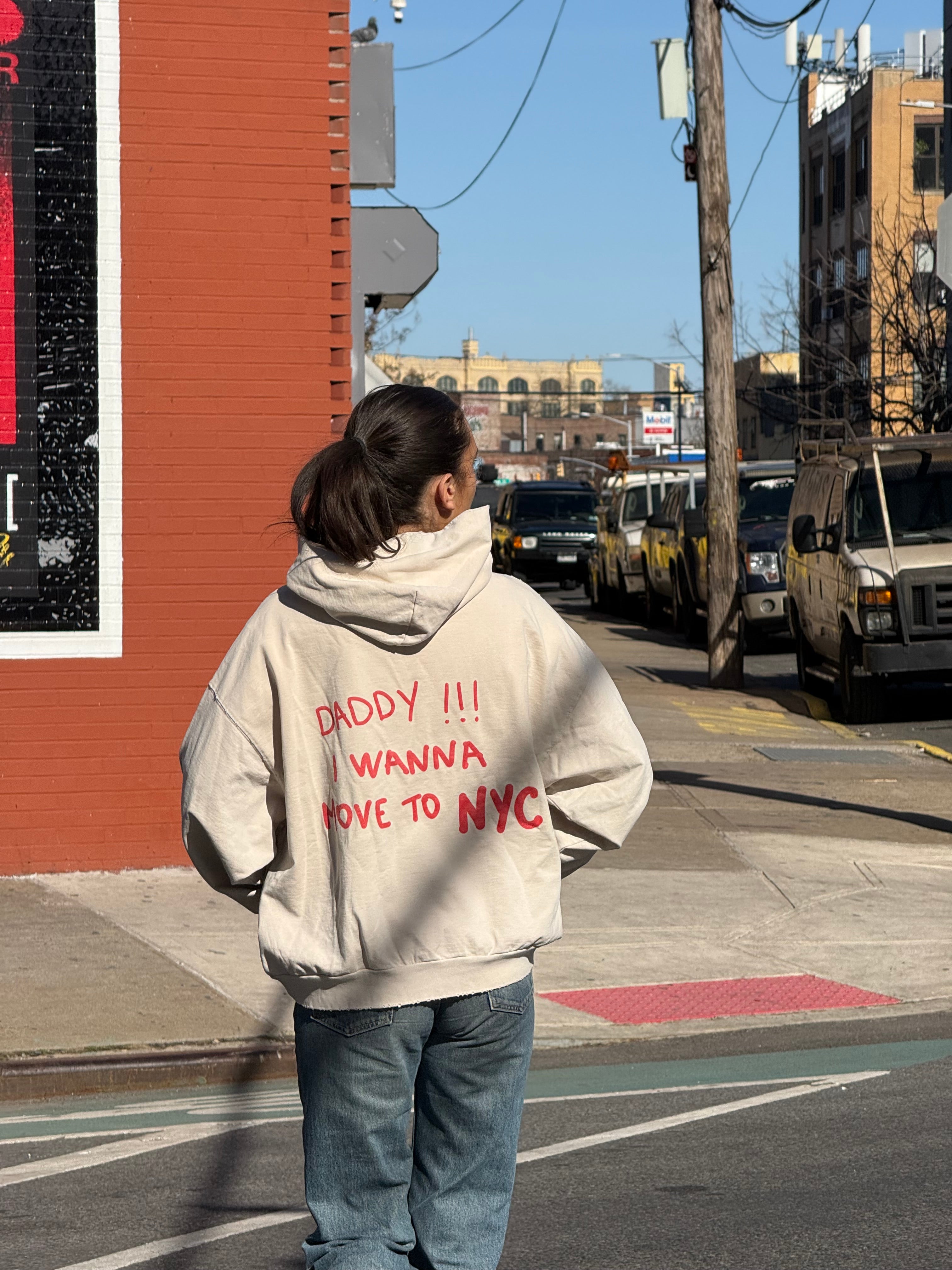 Daddy hoodie!!! I wanna move to NYC beige
