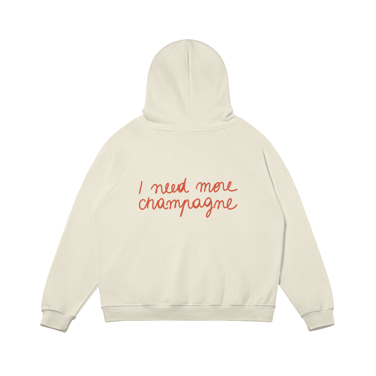 Hoodie I need more champagne rouge