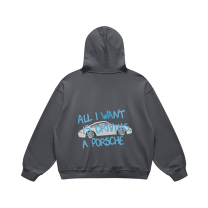 Hoodie All I want is driving a Porsche gris et turquoise